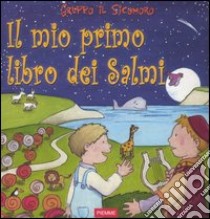 Il mio primo libro dei salmi libro di Gruppo Il Sicomoro (cur.)