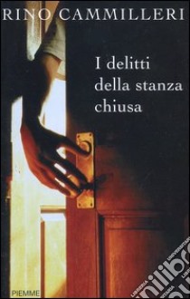 I delitti della stanza chiusa libro di Cammilleri Rino