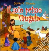 Il mio primo Vangelo libro di Gruppo Il Sicomoro (cur.)