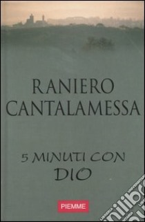 Cinque minuti con Dio (1) libro di Cantalamessa Raniero