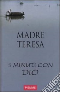 Cinque minuti con Dio. Vol. 3 libro di Teresa di Calcutta