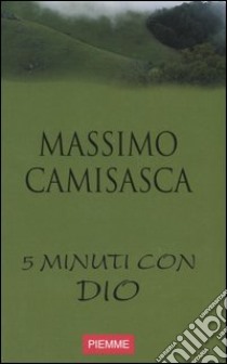 Cinque minuti con Dio (8) libro di Camisasca Massimo