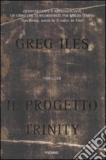 Il progetto Trinity libro di Iles Greg