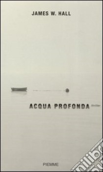 Acqua profonda libro di Hall James W.