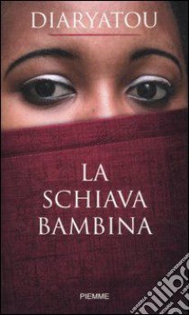 La schiava bambina libro di Bah Diaryatou