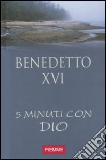 Cinque minuti con Dio. Vol. 12 libro di Benedetto XVI (Joseph Ratzinger)