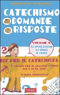 Catechismo a domande e risposte. Kit per il catechista. 3 volumi per il cammino di fede dai 7 ai 12 anni più 1 guida operativa libro di Gruppo Il Sicomoro (cur.)