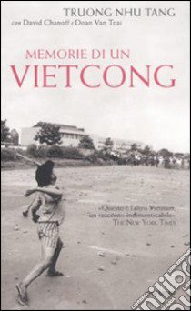 Memorie di un vietcong libro di Nhu Tang Truong - Chanoff David - Van Toai Doan