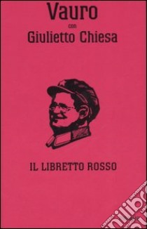 Il libretto rosso ovvero La Cazzata Potiomkin libro di Vauro - Chiesa Giulietto