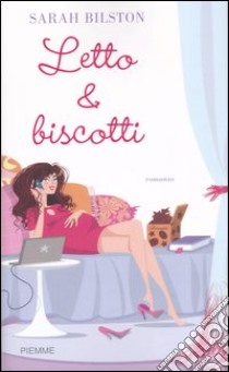 Letto & biscotti libro di Bilston Sarah