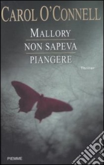 Mallory non sapeva piangere libro di O'Connell Carol