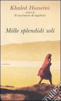 Mille splendidi soli libro di Hosseini Khaled