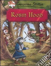 Robin Hood di Alexandre Dumas libro di Stilton Geronimo