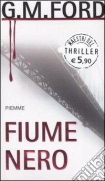 Fiume nero libro di Ford G. M.