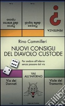 Nuovi consigli del diavolo custode. Per andare all'inferno senza passare dal via libro di Cammilleri Rino