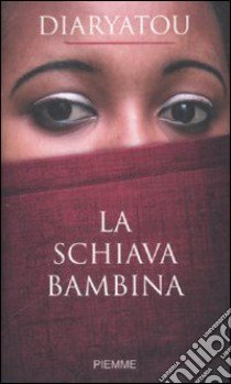 La schiava bambina libro di Bah Diaryatou