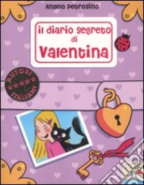 Il diario segreto di Valentina libro di Petrosino Angelo