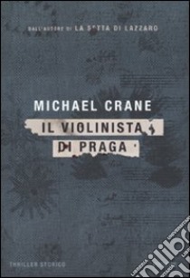 Il violinista di Praga libro di Crane Michael