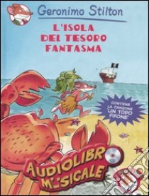 L'isola del tesoro fantasma. Con audiolibro. CD Audio  di Stilton Geronimo