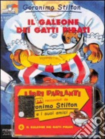 Galeone Dei Gatti Pirati + Cass. (6) libro di STILTON