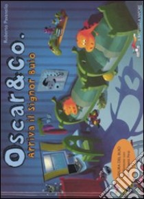 Arriva il signor Buio. Oscar & Co.. Ediz. illustrata libro di Pavanello Roberto; Vegetti Finzi Silvia