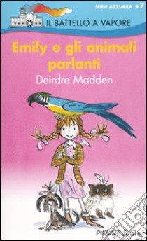 Emily e gli animali parlanti libro di Madden Deirdre