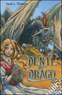 Denti di drago libro di Thomson L. Sarah