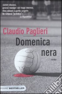 Domenica nera libro di Paglieri Claudio