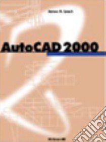 AutoCad 2000 libro di Leach James A.