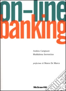 On-line banking. Soluzioni tecnologiche multicanale libro di Carignani A. (cur.); Sorrentino M. (cur.)