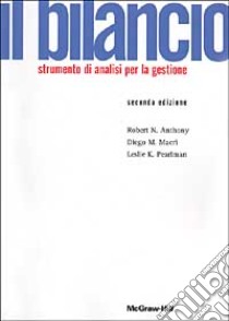 Bilancio strumento di analisi per la gestione libro di Anthony Robert N. - Pearlaman D. M. - Macrì Diego M.