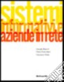 Sistemi informativi e aziende in rete libro di Bracchi Giampio - Francalanci Chiara - Motta Gianmario