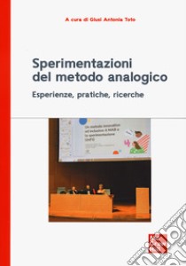 Sperimentazioni del metodo analogico. Esperienze, pratiche, ricerche libro di Toto G. A. (cur.)