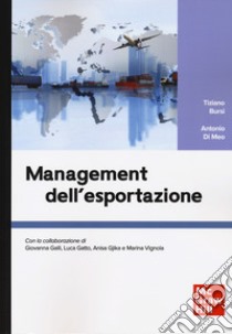 Management dell'esportazione libro di Bursi Tiziano; Di Meo Antonio