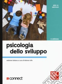 Psicologia dello sviluppo libro di Santrock John W.; Rollo D. (cur.)