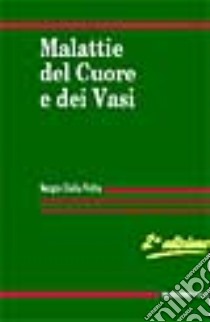 Malattie del cuore e dei vasi libro di Dalla Volta Sergio