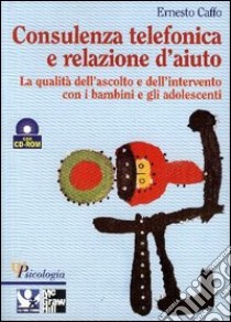 Relazione d'aiuto e consulenza telefonica libro di Caffo Ernesto