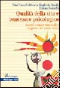 Qualità della vita e benessere psicologico. Aspetti comportamentali e cognitivi del vivere felice libro di Goldwurm G. Franco - Baruffi Margherita - Colombo Federico