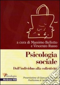 Psicologia sociale. Temi e tendenze libro di Bellotto Massimo - Russo Vincenzo