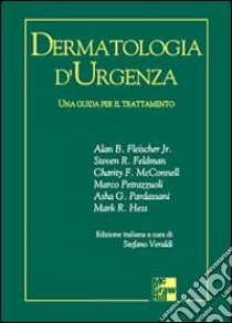 Dermatologia d'urgenza libro di Veraldi S. (cur.)