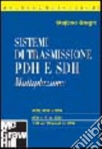 Sistemi di trasmissione PDH e SDH libro di Bregni Stefano