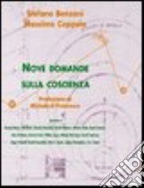 Nove domande sulla coscienza libro di Benzoni Stefano - Coppola Massimo