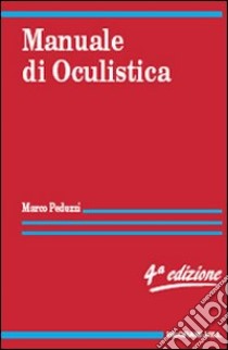 Manuale di oculistica libro di Peduzzi Marco