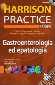 Harrison Practice. Gastroenterologia ed epatologia. Con CD-ROM libro