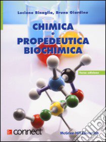 Chimica e propedeutica biochimica libro di Binaglia Luciano; Giardina Bruno