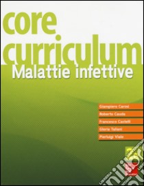 Core curriculum. Malattie infettive libro