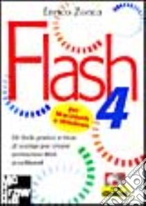 Flash 4. Con CD-ROM libro di Zonca Enrico