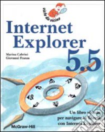 Internet Explorer 5.5 libro di Cabrini Marina - Franza Giovanni