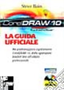 CorelDraw 10. Con CD-ROM libro di Bain Steve