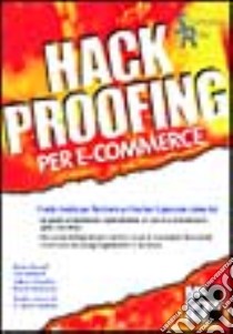 Hack proofing per e-commerce libro di Russell Ryan - Bidwell Teri - Steudler Oliver